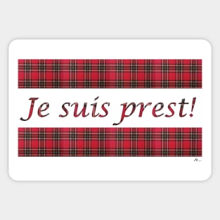 Je suis prest! I am ready Scottish design Sticker